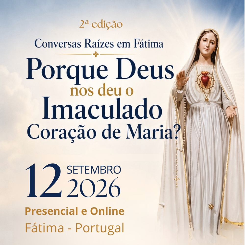 Cartaz oficial das Conversas Raízes em Fátima 2026 — 12 de setembro, Presencial e Online